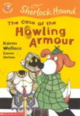 Karen Wallace: The Case Of The Howling Armour [2002] Paperback 1