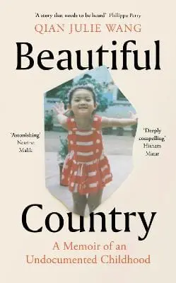Qian Julie Wang: Beautiful Country [2021] Hardback 1