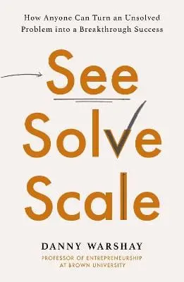 Professor Danny Warshay: See, Solve, Scale [2025] 1