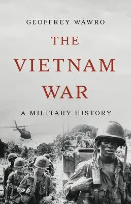 Geoffrey Wawro: The Vietnam War [2024] 1