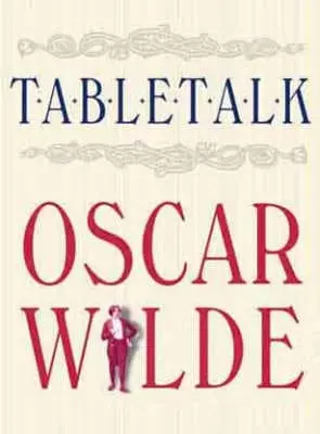 Oscar Wilde: Tabletalk [2000] Hardback 1