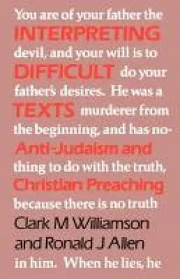 Clark M Williamson: Interpreting Difficult Texts [2012] Paperback 1